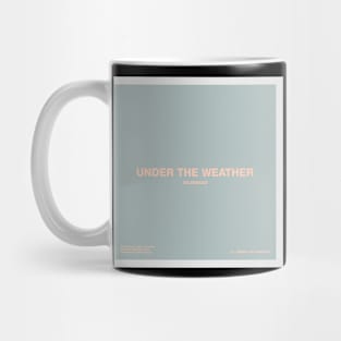 Under The Wheater Mug